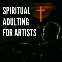 Spiritual Adulting for Artists