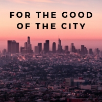 for the good of the city