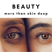 beauty more than skin deep