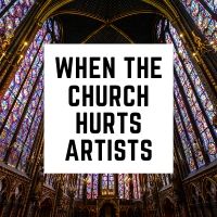 when the church hurts artists