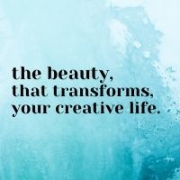 the beauty that transforms your creative life