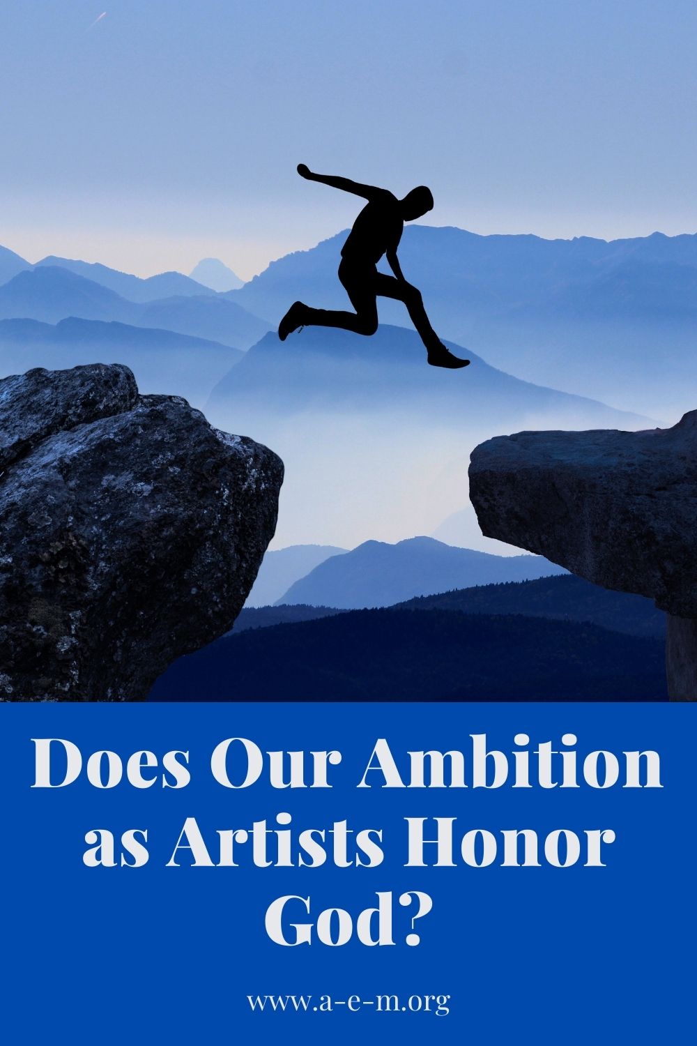 does our ambition as artists honor god