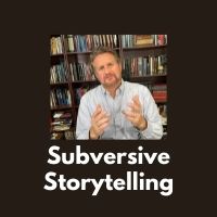 subversive storytelling