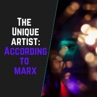 the unique artist according to marx