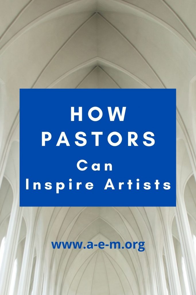how pastors can inspire artists
