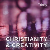 christianity & creativity trinity