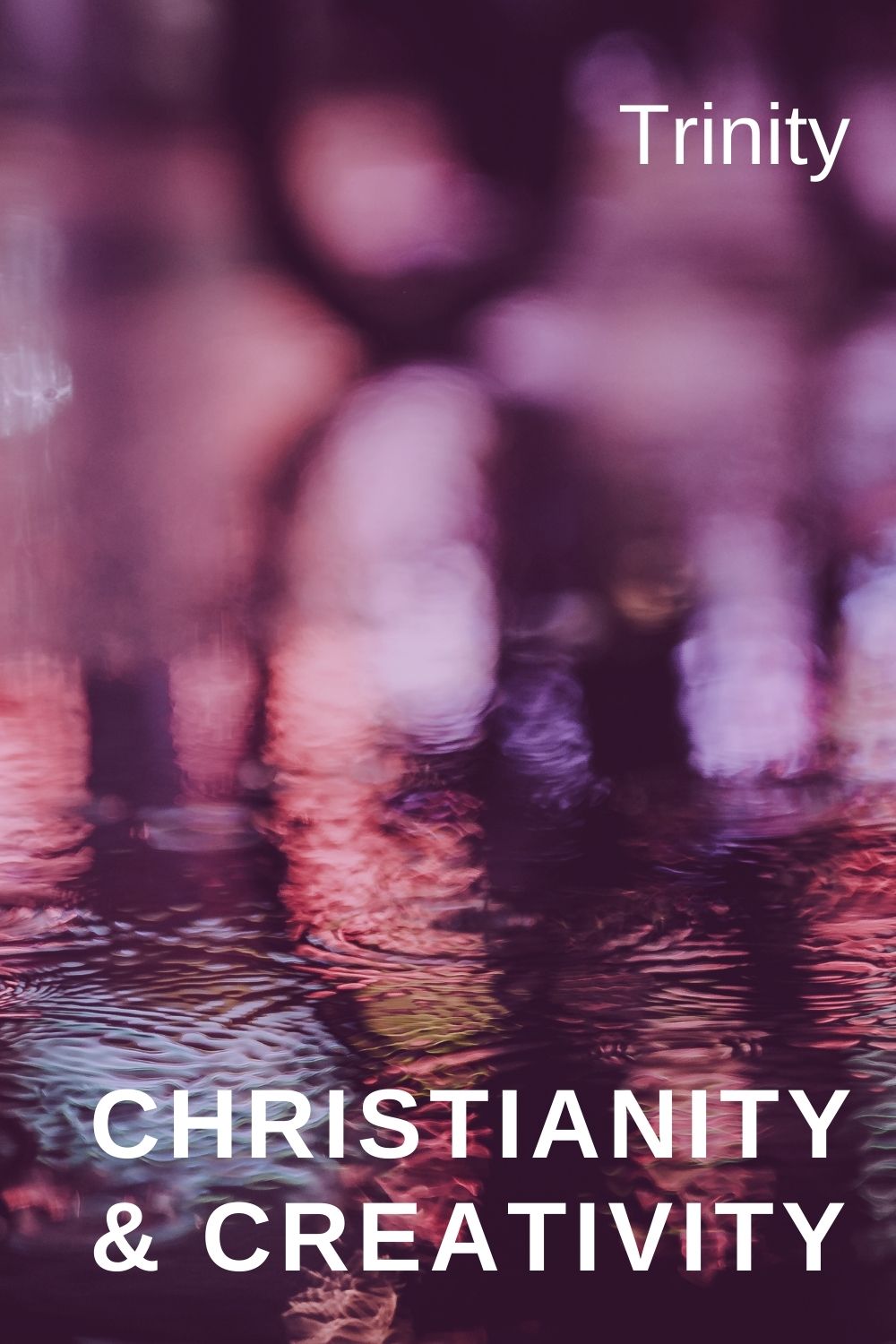 christianity & creativity trinity