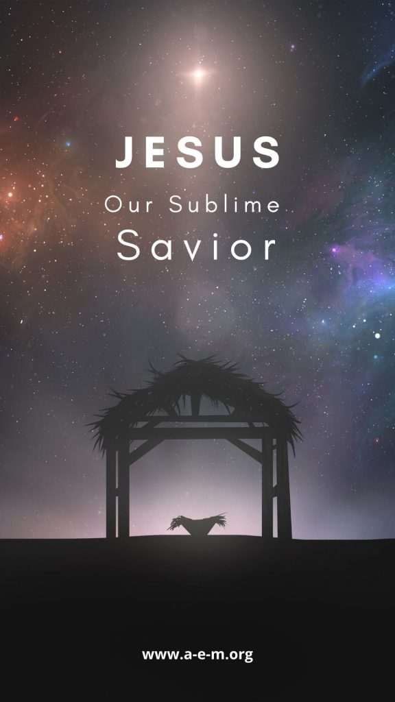 Jesus Our Sublime Savior