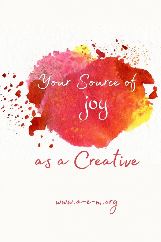 your source of joy as a creative