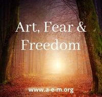 Art, Fear & Freedom