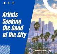 Artists Seeking the Good of the City