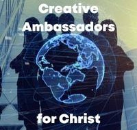 Creative Ambassadors for Christ