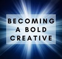 Becoming A Bold Creative
