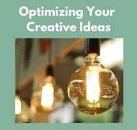 Optimizing Your Creative Ideas