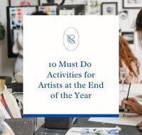 10 Must Do Activities for Artists at the End of the Year