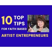 10 top tips for faith based artist entrepreneurs