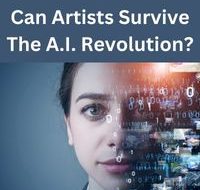 Can Artists Survive the A.I. Revolution