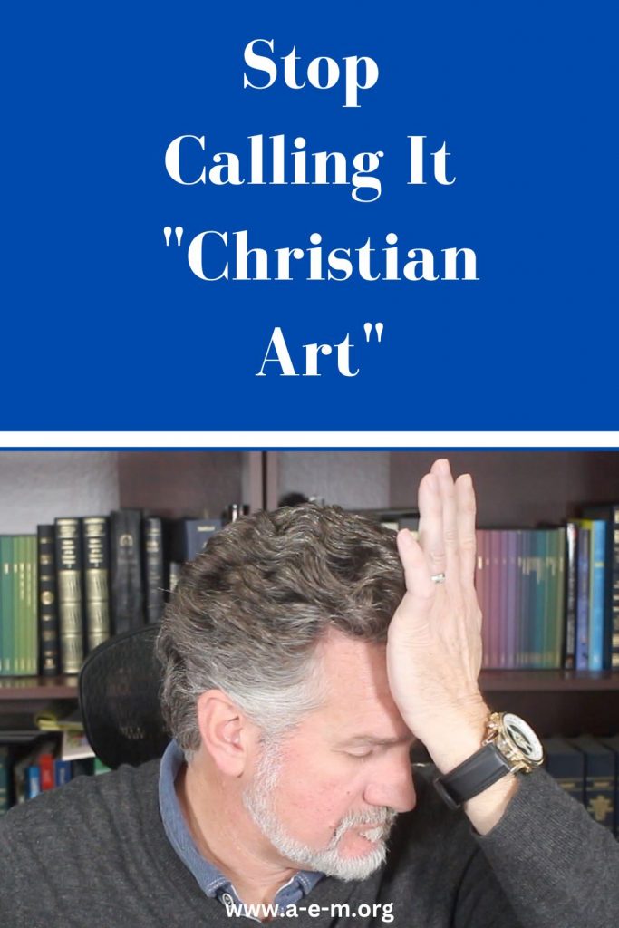 stop calling it christian art