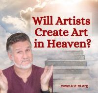 Will Artists Create Art in Heaven