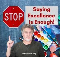 Stop Saying Excellence is Enough