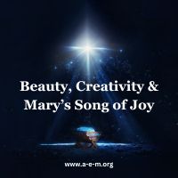 Beauty creativity and marys song of joy