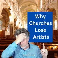 why churches lose artists