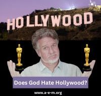 Does God Hate Hollywood?