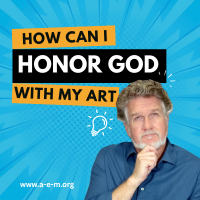 how can i honor God with my art