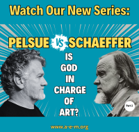 Pelsue vs Schaeffer Is God in Charge of Art