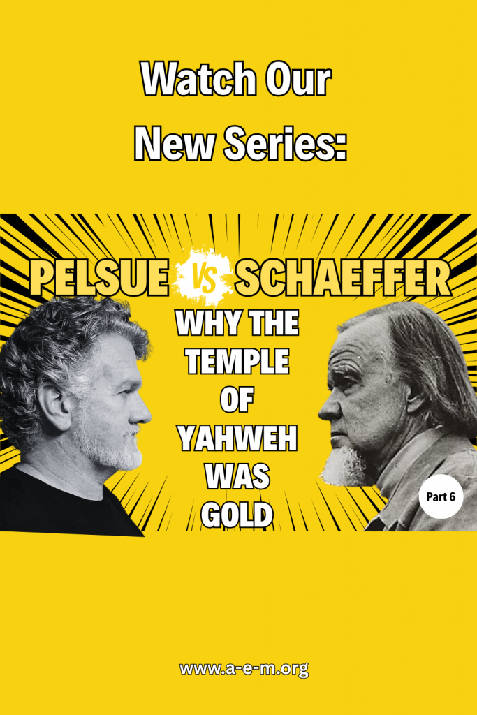 Pelsue vs Schaeffer Why the Temple of Yahweh Was Gold