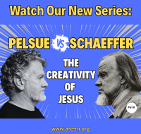 Pelsue vs Schaeffer The Creativity of Jesus
