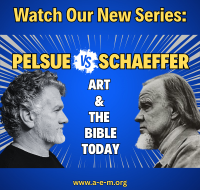 Pelsue vs Schaeffer Art and the Bible 2.0