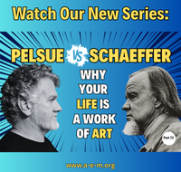 Pelsue vs Schaeffer Why Your Life is a Work of Art