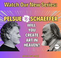 Pelsue vs Schaeffer Will You Create Art in Heaven?