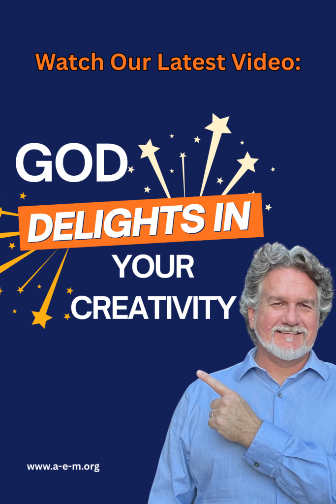 God Delights in Your Creativity