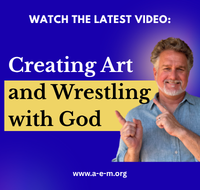 Creating Art and Wrestling with God