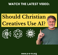 How Christian Creatives Should View A.I.